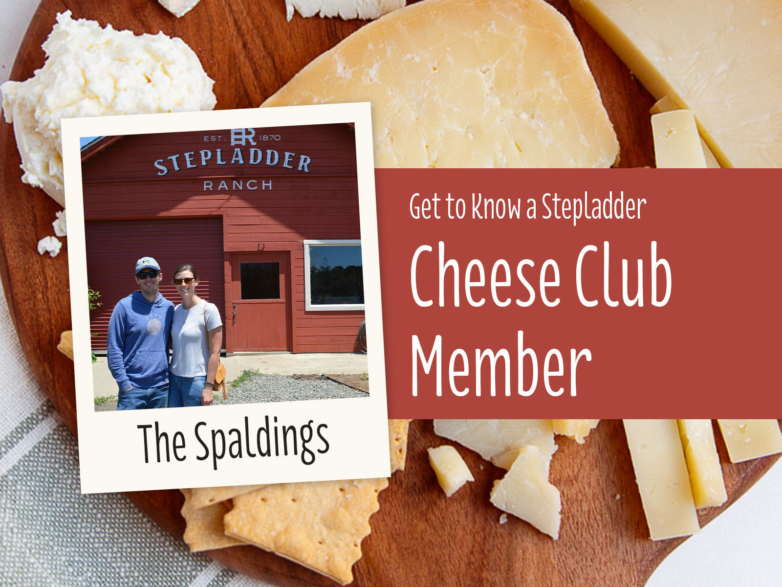 Meet a Cheese Club Member: The Spaldings!